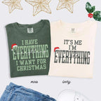 Comfort Colors „Ich habe alles, was ich mir zu Weihnachten wünsche“-T-Shirt, lustiges Partner-Weihnachts-T-Shirt für Paare, passende Weihnachtsfeier-Shirts 