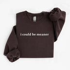 I Could Be Meaner Sweatshirt, Funny Sarcastic Quote Crewneck, Trendy Humor Graphic Top for Women - HARSIN