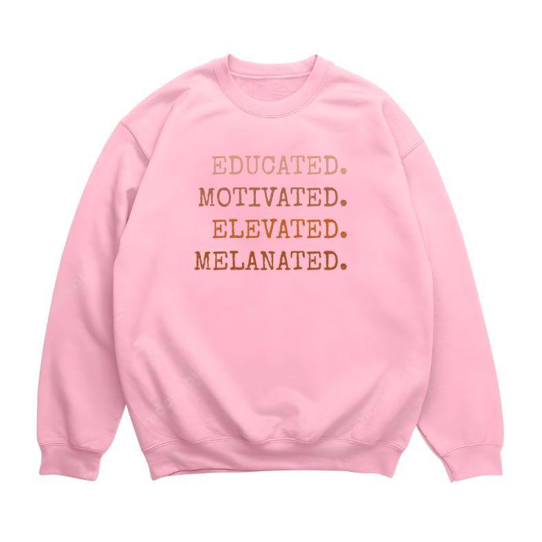 Educated Motivated Elevated Melanated Sweatshirt