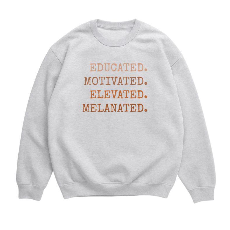 Educated Motivated Elevated Melanated Sweatshirt