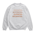 Educated Motivated Elevated Melanated Sweatshirt