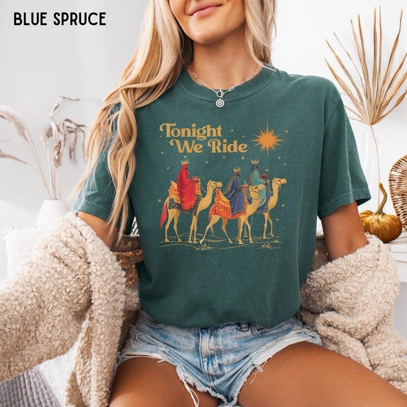 Comfort Colors® Retro Tonight We Ride Christmas Christian Quote T-Shirt, Three Wise Men Christian Shirt, Christmas Faith Gift, Xmas Gift