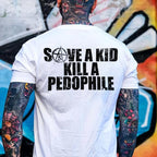 „Rette einen Pädophilen, töte einen Pädophilen“ – T-Shirt mit zwei Seiten, Hoodie, Rundhalsausschnitt – Geschenkidee für jeden 