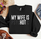 Sweatshirt „Meine Frau ist psychotisch“, lustiges Geschenk für Ehemänner, humorvoller Herrenpullover, Jahrestagsgeschenk für ihn, Valentinstags-Hoodie 