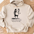 Ich muss komische Sachen sagen, sonst sterbe ich – Lustiges Frosch-Shirt – Lustiger Hoodie, Geschenk-Sweatshirt, Parodie-T-Shirt, Sarkastisches T-Shirt, Lustiges Tier, Verrückt 