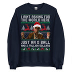 Lustiges Weihnachts-Sweatshirt von The Righteous Gemstones: „Ich verlange hier nicht die Welt, nur eine Acht-Kugel und zwei Millionen Dollar.“ Hässliches Weihnachts-Sweatshirt, Geschenkidee für Männer und Frauen 