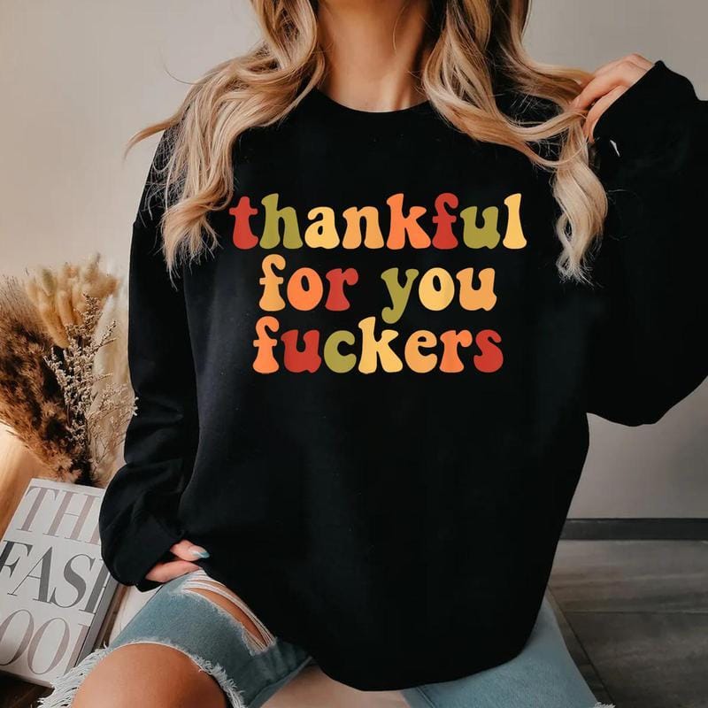 Lustiges Thanksgiving-Sweatshirt, "Danke für euch, ihr Arschlöcher"-Shirt, Friendsgiving-Shirt, Dankbarkeits-Shirt, Lustiges Thanksgiving-Geschenk-Shirt, Herbst-Dankbarkeits-Shirt 