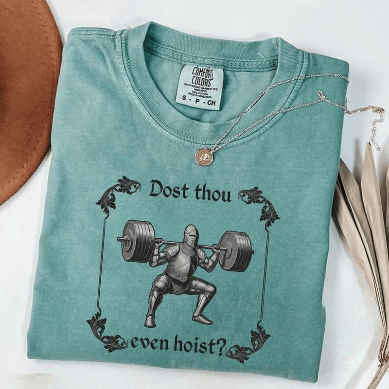Lustiges Gym-T-Shirt von Comfort Colors, „Dost Thou Even Hoist“, Mittelalter-Ritter-T-Shirt, Mittelaltermarkt, Lustiges Mittelalter-T-Shirt, Lustiges Gym-T-Shirt, Geschenk für Fitnessbegeisterte 