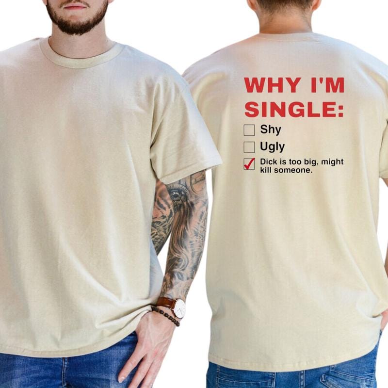 Warum ich Single bin – T-Shirt, lustiges Herren-Shirt, humorvolles Grafik-T-Shirt, witziges Shirt für Erwachsene, Geschenkidee für Männer, lässige Herrenmode, für Männer 
