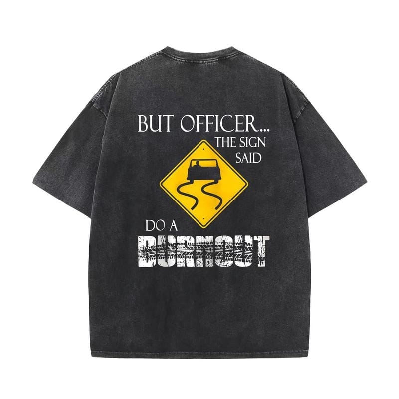 Aber Officer, das Schild sagte: Mach einen Burnout! Lustiger Hoodie im lässigen Streetstyle-Stil, Kapuzenpullover für Damen und Herren, perfektes Geschenk 