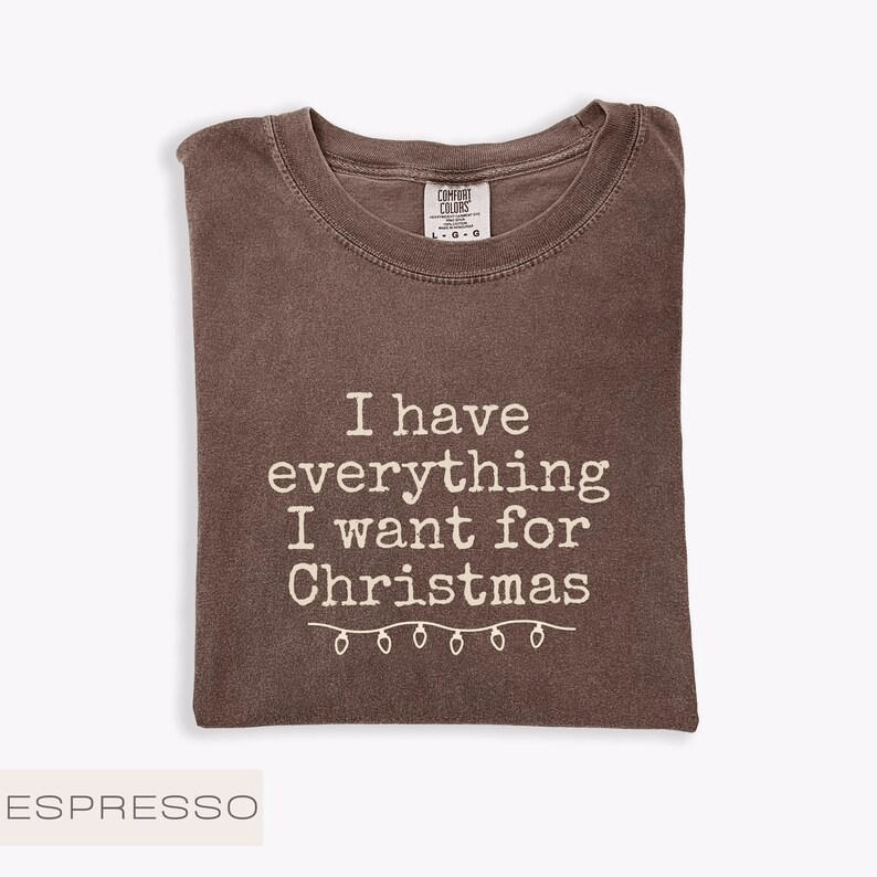 Comfort Colors „Ich habe alles, was ich mir zu Weihnachten wünsche“-T-Shirt, „Ich bin alles“-T-Shirt, lustiges Partner-Weihnachts-T-Shirt für Paare 