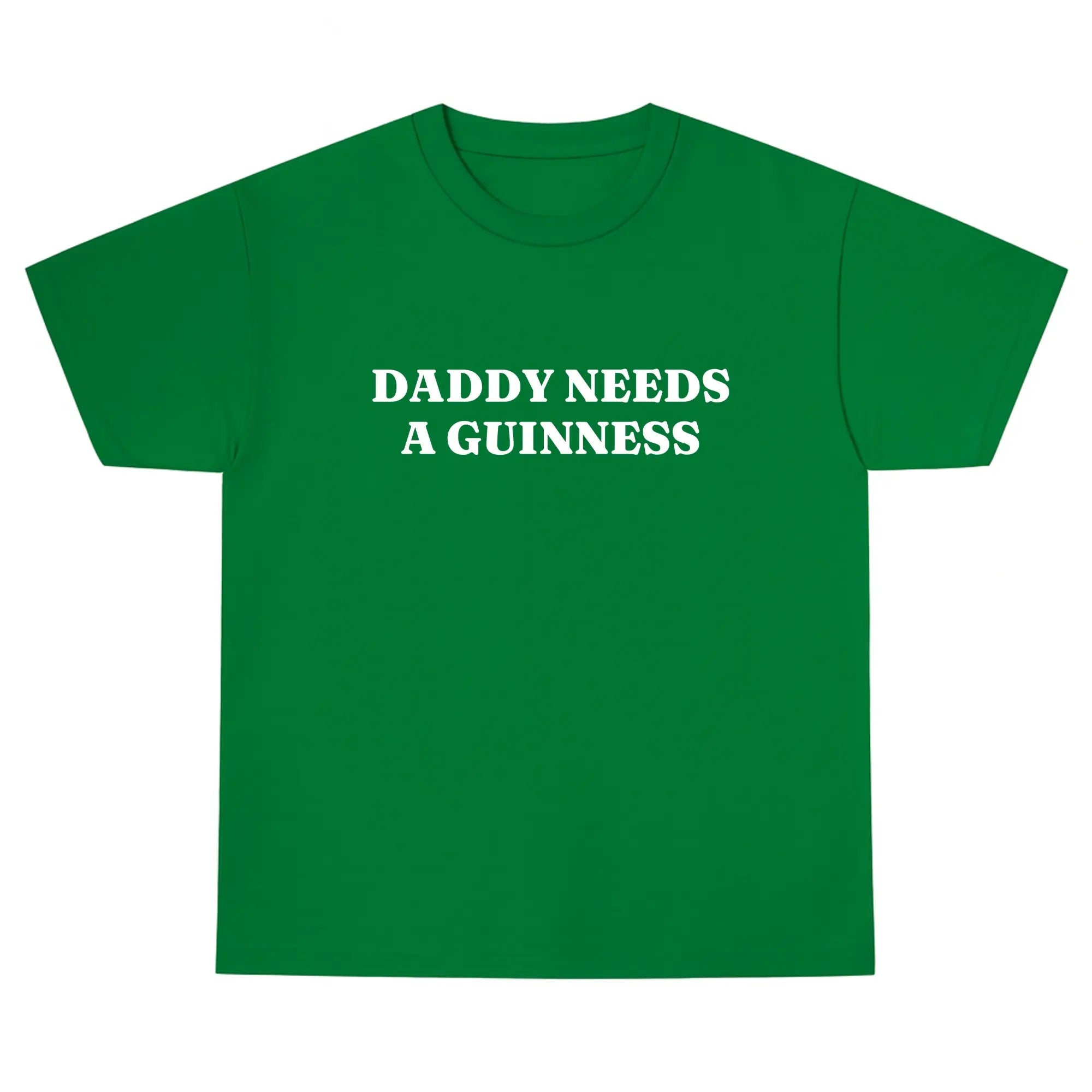 Daddy Needs A Guinness Shirt - Funny St. Patrick's Day Tee Perfect St. Paddys Day Gift for Dad | Daddy Needs A Guinness Funny Graphic Tee, Shortsleeve, basic tops, Fabric Cotton, Women's Top, Menswear Top, Gifs, Streetwear