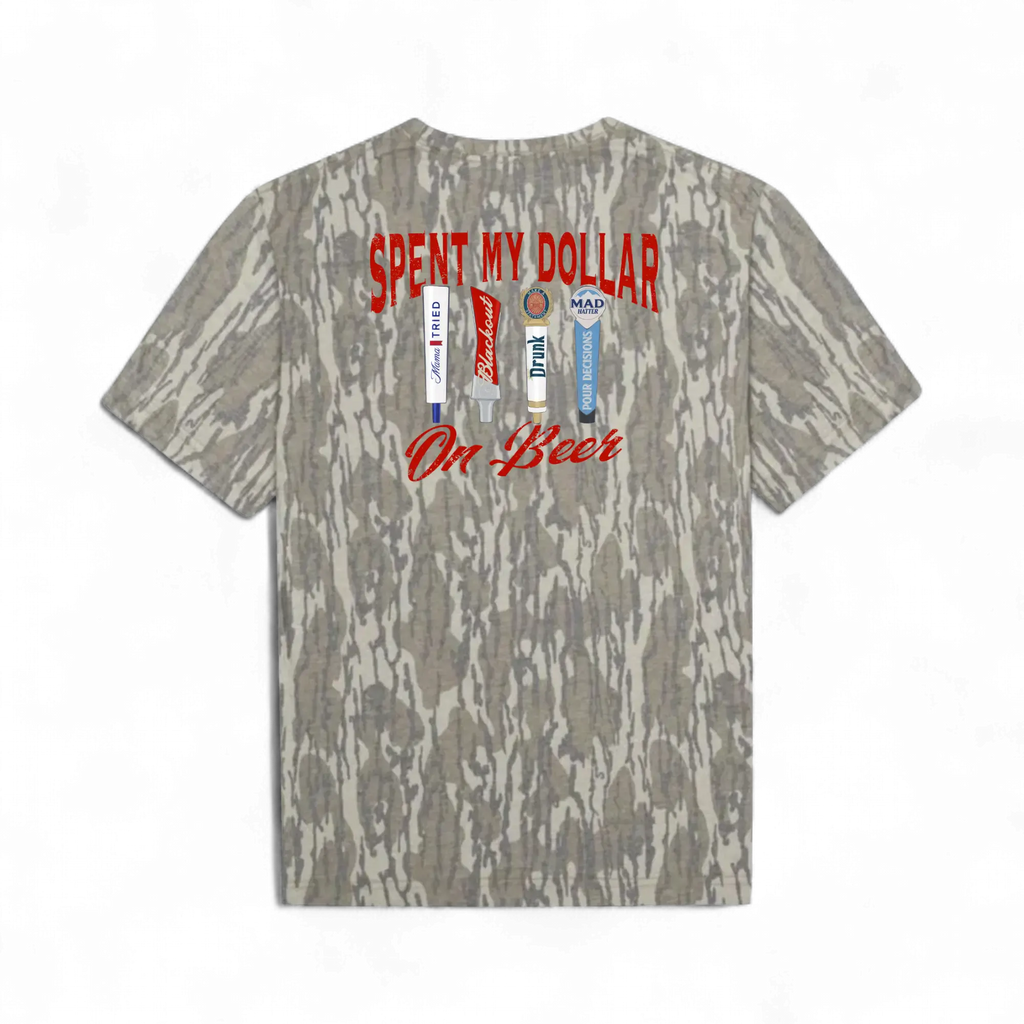 Spent My Dollar on Beer T-Shirt