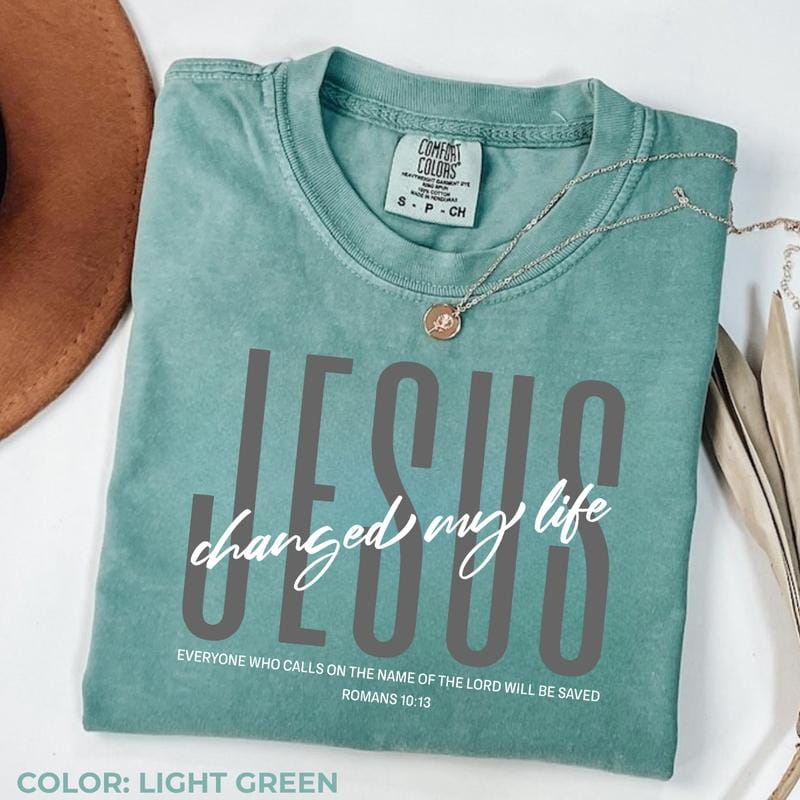 Comfort Colors Jesus Changed My Life T-Shirt