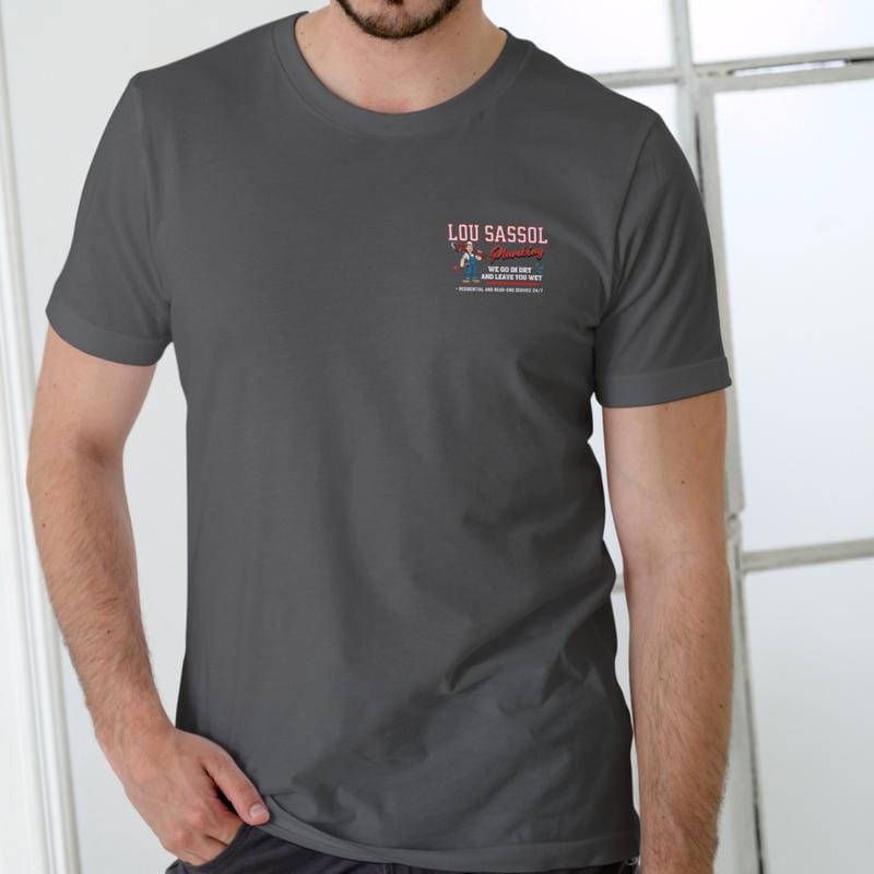 LOU SASSOL PLUMBING Unisex Cotton T-Shirt We Go In Dry And Leave Wet Funny Design for Plumbing Enthusiasts Comfortable Cotton Playful Design Ideal for Everyday Wear