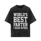 World Best Farter I Mean Father Shirt Gifts for dad  Funny t-Shirt for Men, Shortsleeve, Seamless