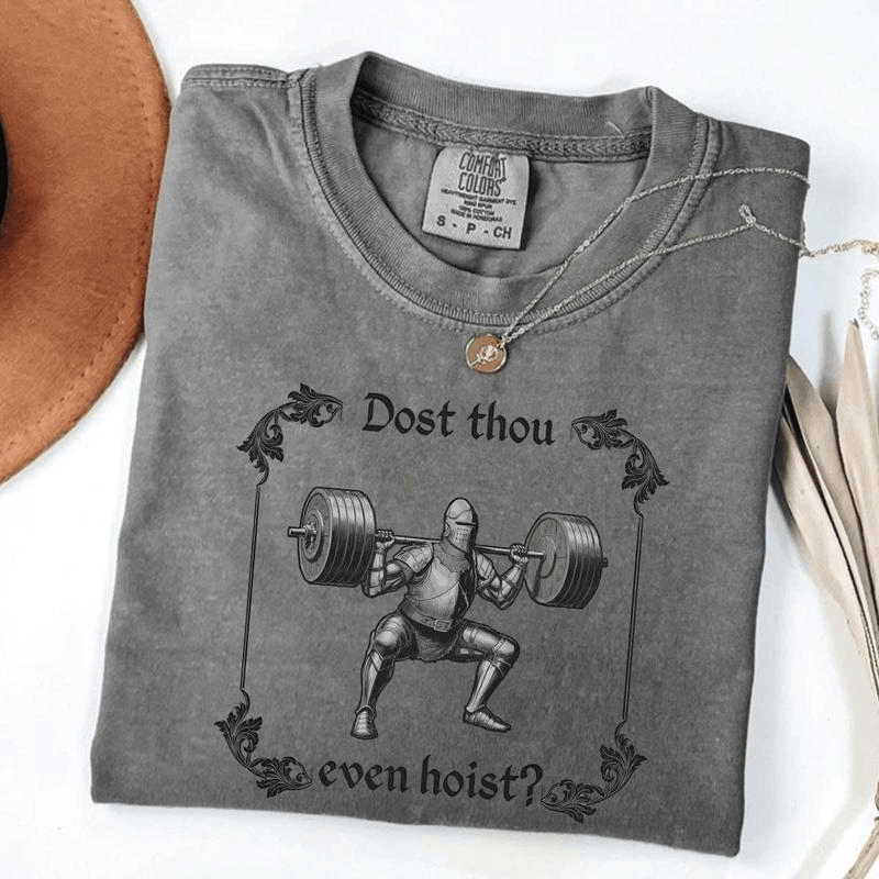 Lustiges Gym-T-Shirt von Comfort Colors, „Dost Thou Even Hoist“, Mittelalter-Ritter-T-Shirt, Mittelaltermarkt, Lustiges Mittelalter-T-Shirt, Lustiges Gym-T-Shirt, Geschenk für Fitnessbegeisterte 