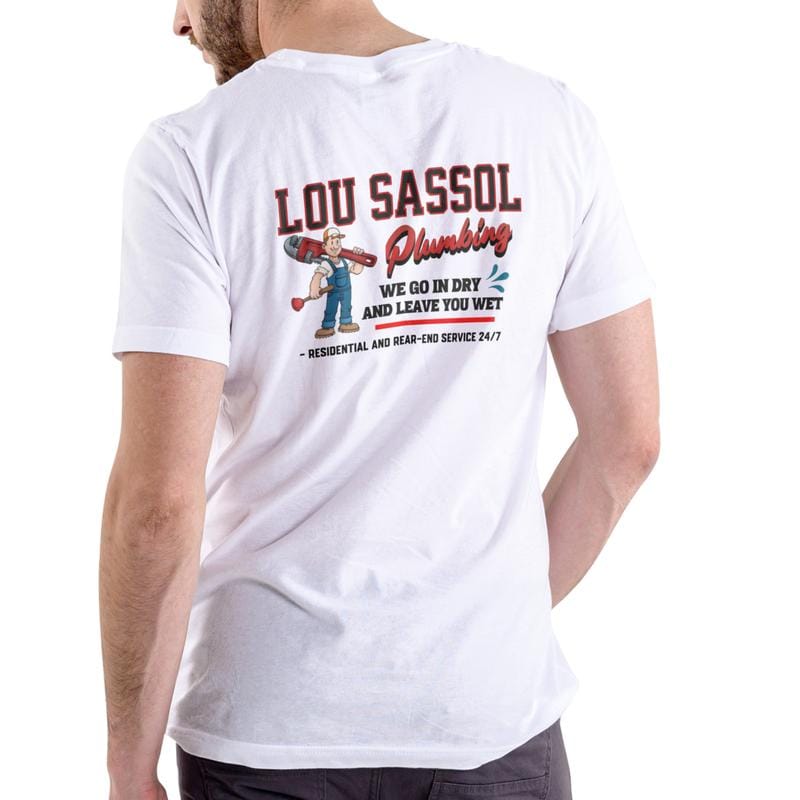 LOU SASSOL PLUMBING Unisex Cotton T-Shirt We Go In Dry And Leave Wet Funny Design for Plumbing Enthusiasts Comfortable Cotton Playful Design Ideal for Everyday Wear