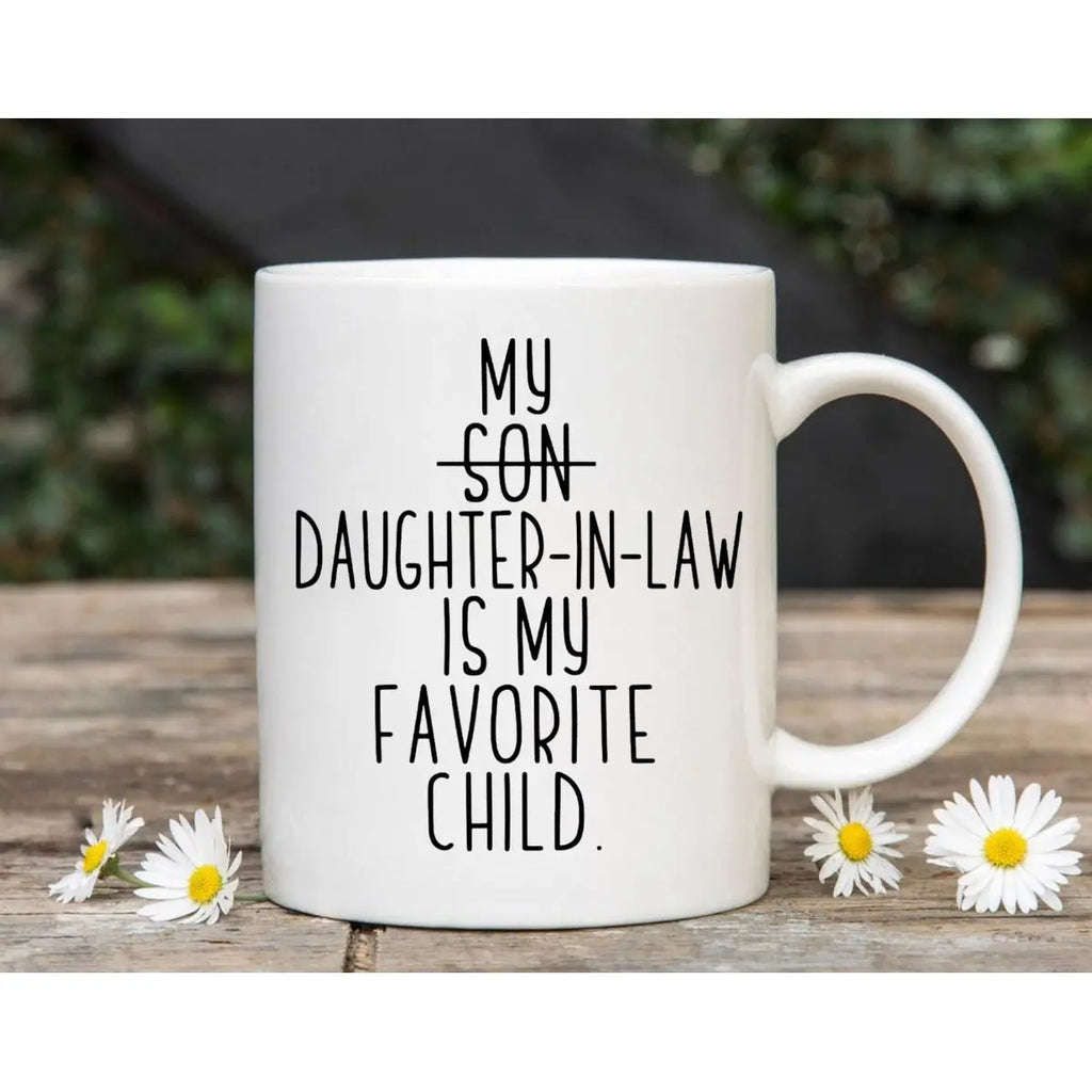 My Daughter In Law Is My Favorite Child Coffee Mug, Funny Mother In Law Gift, Father In Law Cup, Mothers Day Fathers Day Ideas, Mil Fil Presents, 11 15oz Ceramic Tea Cup