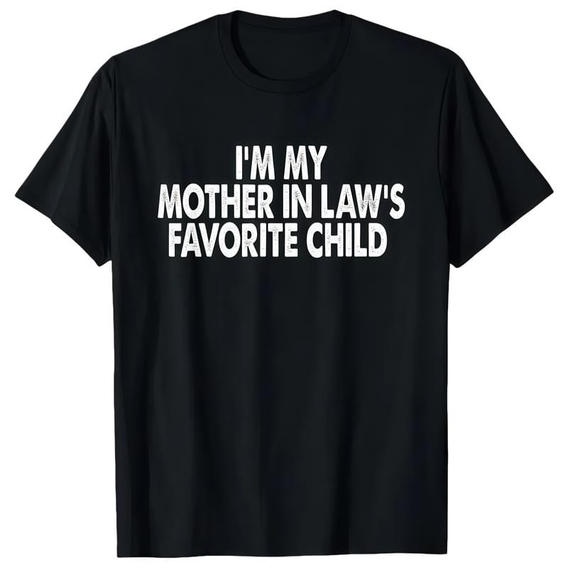 Baumwoll-T-Shirt „Ich bin das Lieblingskind meiner Schwiegermutter“ – Lustiges Eltern-T-Shirt für Damen und Herren, Kurzarm, Rundhalsausschnitt, Freizeitkleidung 