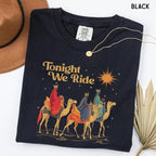 Comfort Colors® Retro Tonight We Ride Christmas Christian Quote T-Shirt, Three Wise Men Christian Shirt, Christmas Faith Gift, Xmas Gift