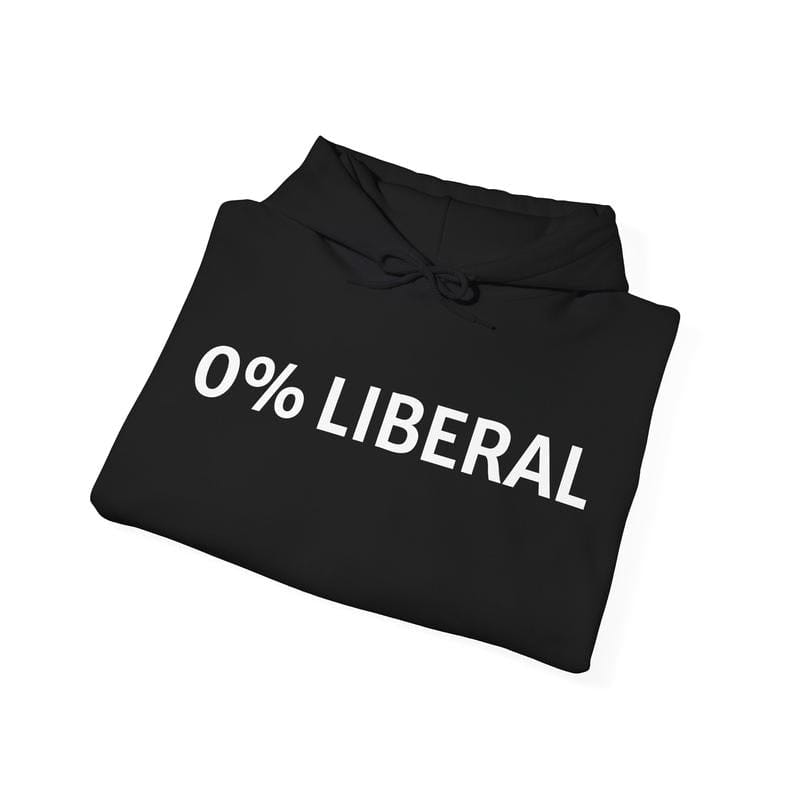 0% Liberal. 100% Unapologetic. Get Yours Now. dad funny