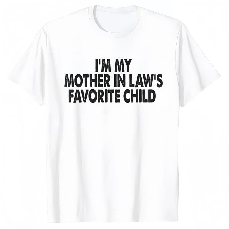 Baumwoll-T-Shirt „Ich bin das Lieblingskind meiner Schwiegermutter“ – Lustiges Eltern-T-Shirt für Damen und Herren, Kurzarm, Rundhalsausschnitt, Freizeitkleidung 