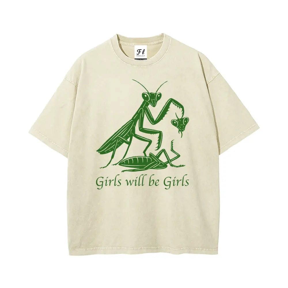 Girls Will Be Girls Oversize Unisex Washed T-Shirt