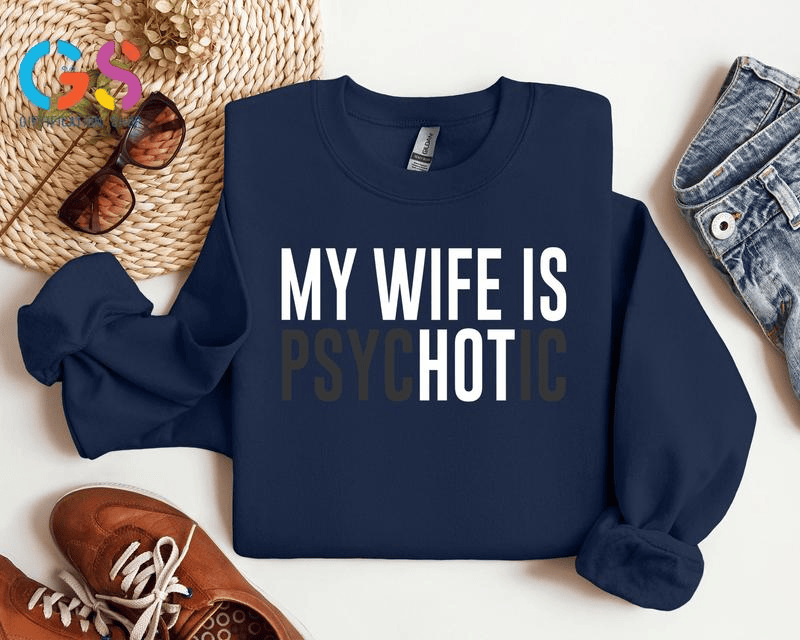 Sweatshirt „Meine Frau ist psychotisch“, lustiges Geschenk für Ehemänner, humorvoller Herrenpullover, Jahrestagsgeschenk für ihn, Valentinstags-Hoodie 