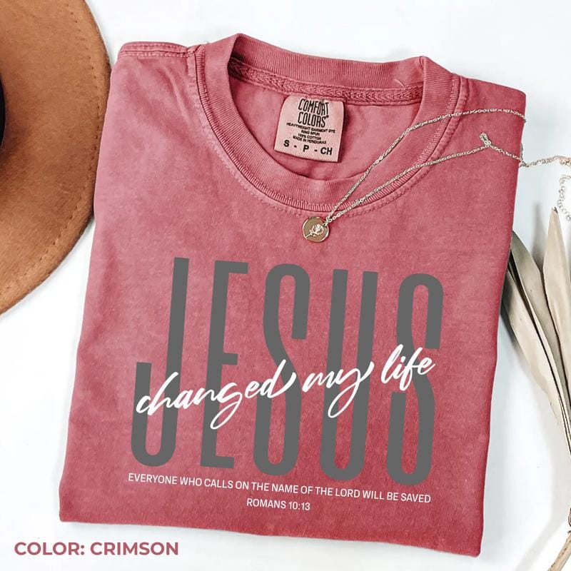Comfort Colors Jesus Changed My Life T-Shirt