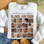 What We Learn From Black History Sweatshirt