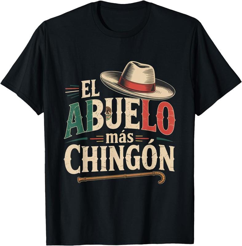 [100% Cotton]El Abuelo Mas Chingon Funny Best Mexican Dad T-Shirt Graphic Tees Casual Crewneck Shortsleeve Classic