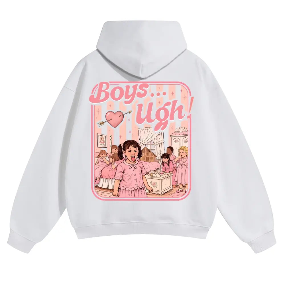 Unisex “Boys...Ugh!” Funny Valentine Hoodie