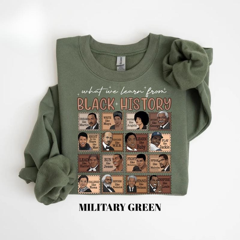 What We Learn From Black History Sweatshirt