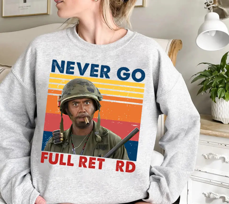 Never Go Full Vintage Shirt, Funny Army Movie Shirt, Meme Shirt, Unisex