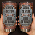 Knower Of Stuff Fixer Of Things, 20oz Tumbler, Gift For Dad And Fixers - 3