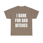 I Bark for Bad B*tches Shirt – Viral TikTok Funny Shirt for Men, Delulu Dog Boy Tee, Gen Z Meme Humor Shirt, Unhinged Simp Energy Graphic Tee