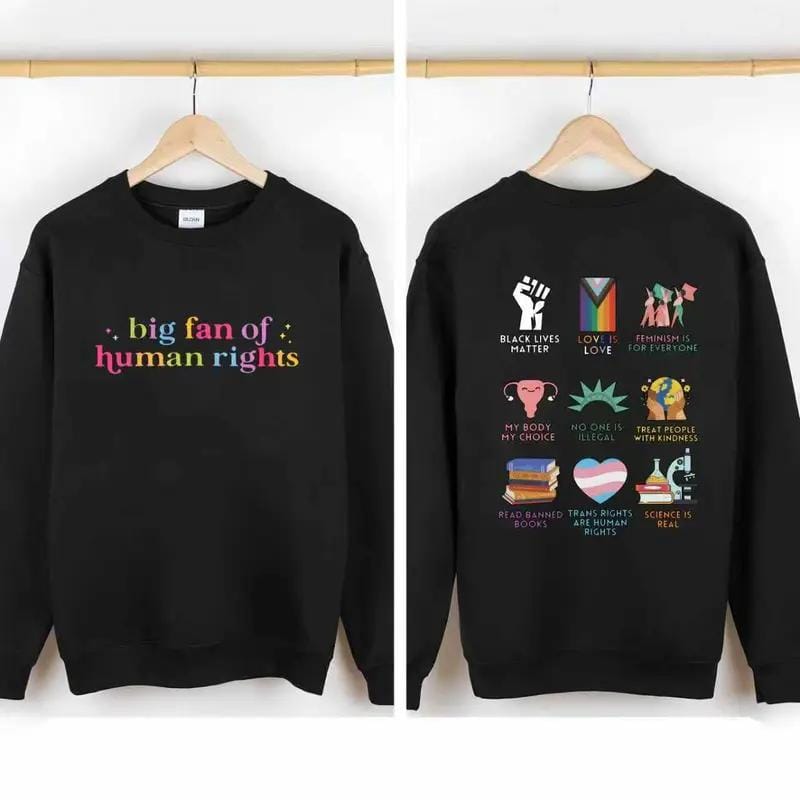 Big fan of human rights Hoodie, Human Rights Hoodie，Sweatshirt，Washed Cotton T-shirt