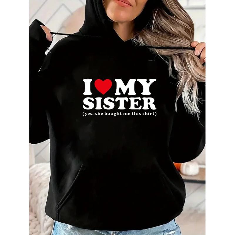 Ich liebe meine Schwester – Ja, sie hat mir dieses Shirt gekauft – Unisex-T-Shirt für Männer und Frauen, Trend-Shirt, virales Shirt, Ich-liebe-Shirt, Ich-höre-Shirt 