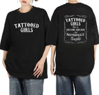 Tattooed Girls Sarcastic Graphic T-Shirt