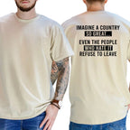 Imagine A Country So Great T-Shirt, Funny Graphics Shirt, Funny Republican Tee, Dad Gifts , Casual Menswear, For Men