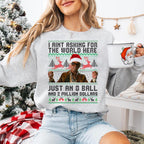 Lustiges Weihnachts-Sweatshirt von The Righteous Gemstones: „Ich verlange hier nicht die Welt, nur eine Acht-Kugel und zwei Millionen Dollar.“ Hässliches Weihnachts-Sweatshirt, Geschenkidee für Männer und Frauen 