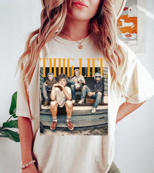 Golden Girls Thug Life Shirt 