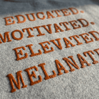Educated Motivated Elevated Melanated Sweatshirt