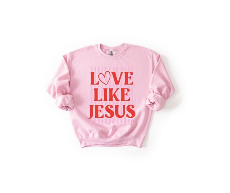 Love Like Jesus Preppy Valentine's Day Puff Print Design T-shirt or Sweatshirt