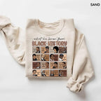 What We Learn From Black History Sweatshirt