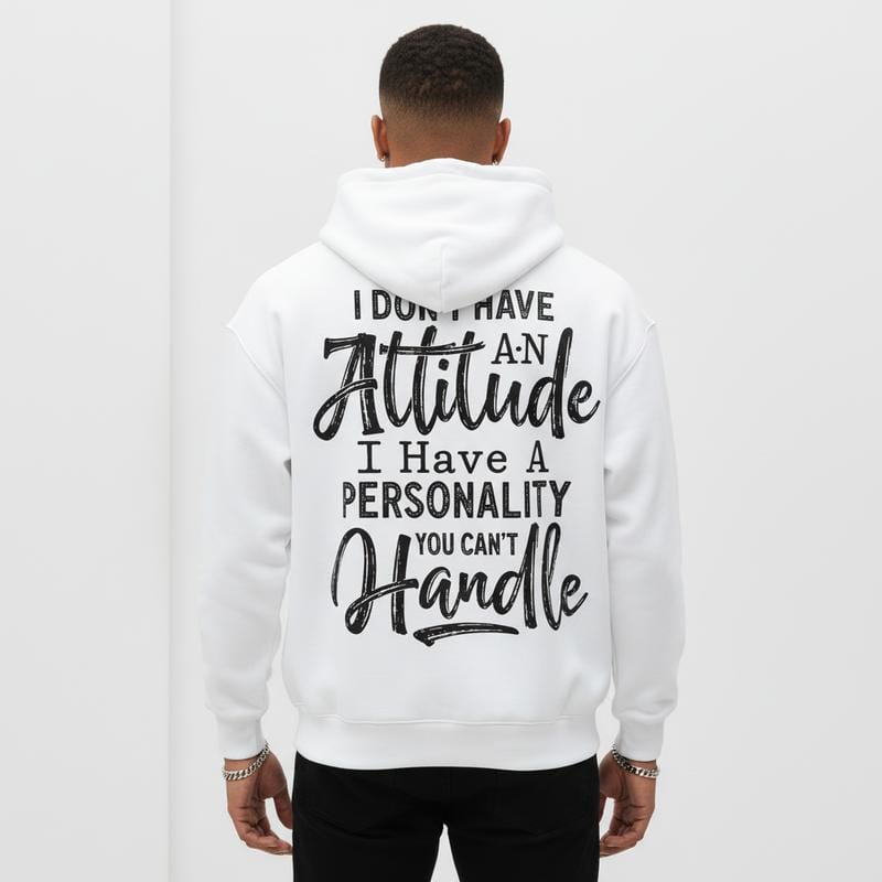 Damen-Hoodie mit dem Aufdruck „I Don't Have an Attitude...“ – strapazierfähiger Druck, hoher Tragekomfort, maschinenwaschbar, lässiges Streetwear-Design für draußen und den Alltag 