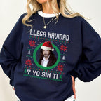 Llega Navidad Y Yo Sin Ti Sweatshirt, lustiger spanischer Weihnachtspullover, Latino-Weihnachtsgeschenk, Camisa De Navidad, Marco Antonio Solis Shirt, hässlicher Weihnachtspullover, Geschenk für Männer und Frauen 