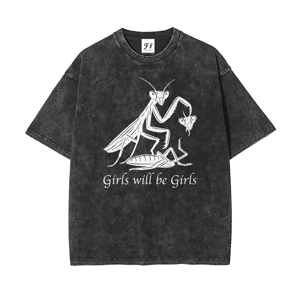 Girls Will Be Girls Oversize Unisex Washed T-Shirt