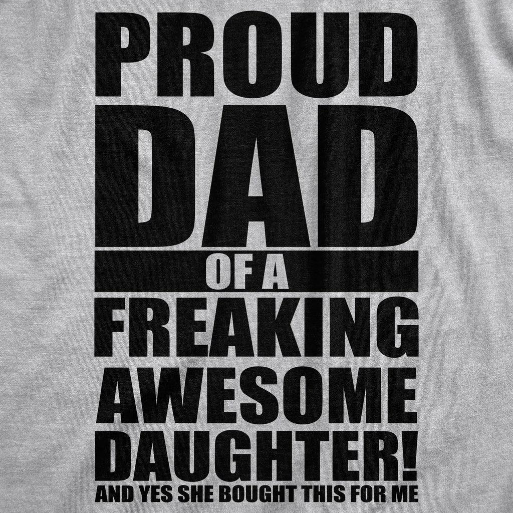 Mens Proud Dad Of A Freaking Awesome Daughter T shirt Funny Fathers Day Tee Mens Funny T Shirts Cool Vintage Fashion T-Shirt Gift Classic Menswear Dad Joke Apparel for Men Funny Daughter Short Sleeve Novelty Light Grey